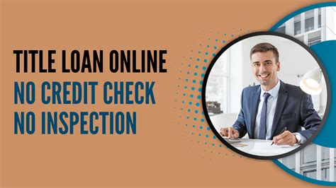 Title Loan Online No Inspection